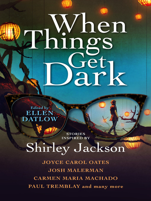 Title details for When Things Get Dark by Ellen Datlow - Available